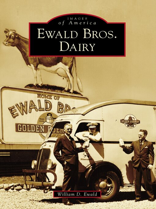 Title details for Ewald Bros. Dairy by William D. Ewald - Available